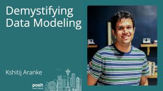 Kshitij Aranke - Demystifying Data Modeling